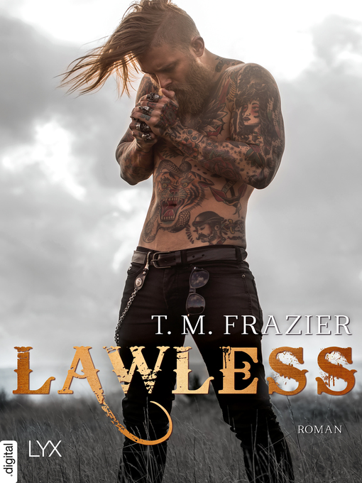 Title details for Lawless by T. M. Frazier - Available